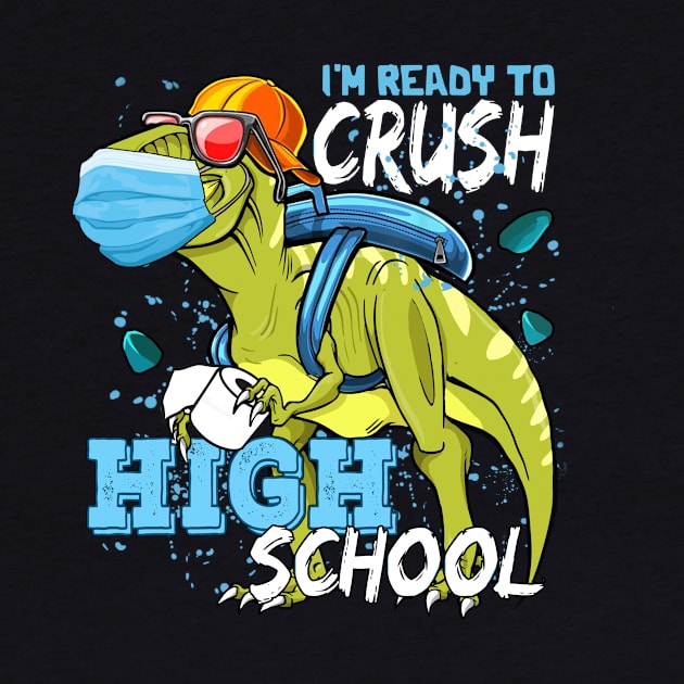 Ready To Crush High School Dinosaur Back to School by Mikep